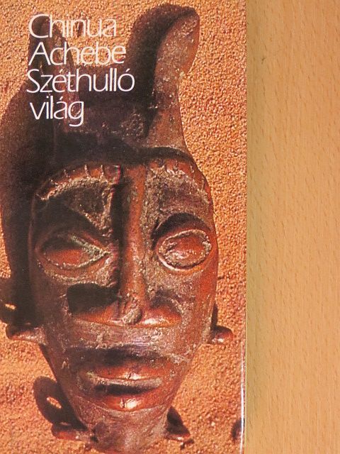 Chinua Achebe - Széthulló világ [antikvár]
