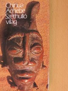 Chinua Achebe - Széthulló világ [antikvár]