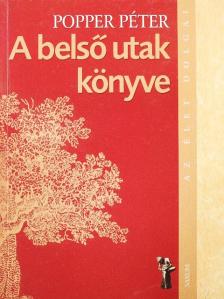 Popper Péter - A belső utak könyve [antikvár]