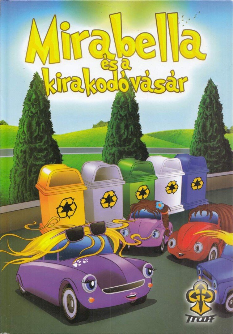 Bihariné Kun Erika - Mirabella és a kirakodóvásár [antikvár]