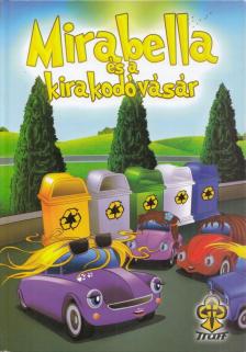 Bihariné Kun Erika - Mirabella és a kirakodóvásár [antikvár]