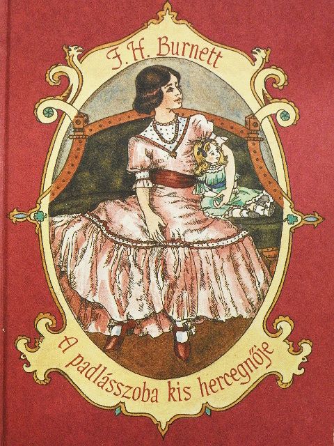 F. H. Burnett - A padlásszoba kis hercegnője [antikvár]