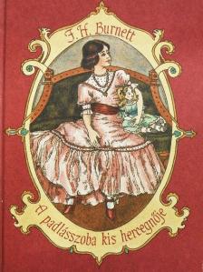 F. H. Burnett - A padlásszoba kis hercegnője [antikvár]