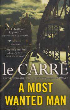 JOHN LE CARRÉ - A Most Wanted Man [antikvár]