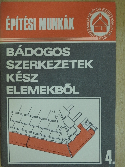 Gerdenics József - Bádogos szerkezetek kész elemekből [antikvár]