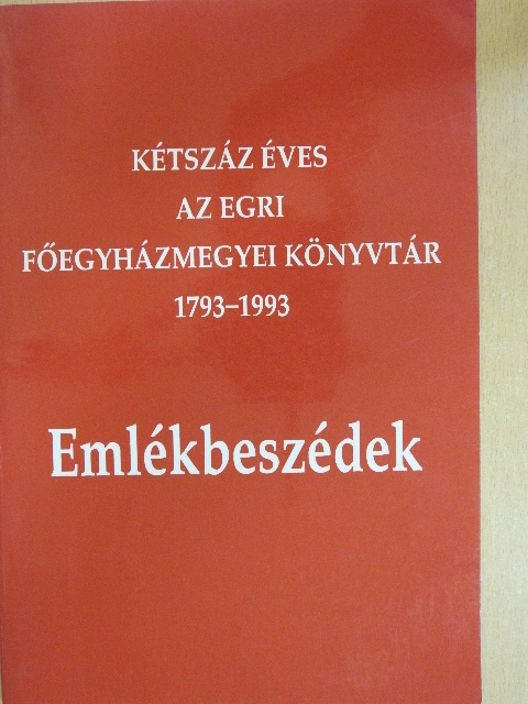 Bánhegyi Miksa - Kétszáz éves az Egri Főegyházmegyei Könyvtár 1793-1993 [antikvár]