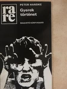 Peter Handke - Gyerektörténet [antikvár]