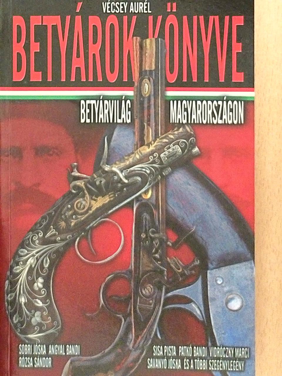 Vécsey Aurél - Betyárok könyve [antikvár]