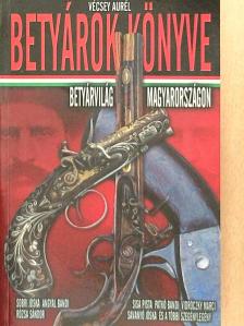 Vécsey Aurél - Betyárok könyve [antikvár]