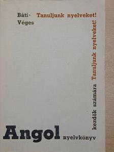 Báti László - Angol nyelvkönyv kezdők számára [antikvár]