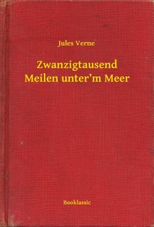 Jules Verne - Zwanzigtausend Meilen unter'm Meer [eKönyv: epub, mobi]