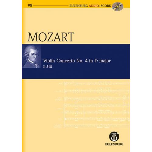 MOZART, W,A, - VIOLIN CONCERTO NO,4 IN D MAJOR K218 EULENBURG AUDIO (CD)  + SCORE