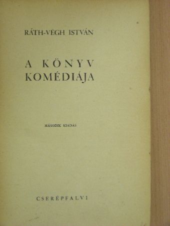 Ráth-Végh István - A könyv komédiája [antikvár]