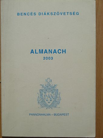 Abért János - Bencés Diákszövetség Almanach 2003 [antikvár]