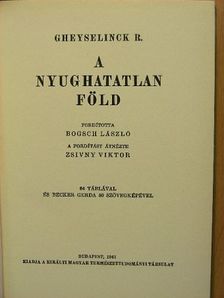 Gheyselinck R. - A nyughatatlan Föld [antikvár]