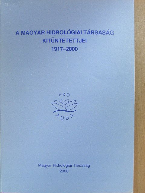 A Magyar Hidrológiai Társaság kitüntetettjei [antikvár]