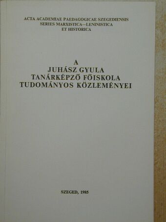 Günther Junghänel - A Juhász Gyula Tanárképző Főiskola tudományos közleményei [antikvár]