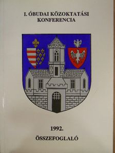 Báthori Zoltán - I. Óbudai Közoktatási Konferencia 1992 [antikvár]