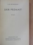 E. M. Mungenast - Der Pedant [antikvár]