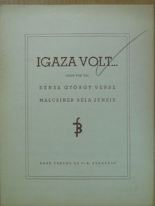 Dénes György - Igaza volt... [antikvár]