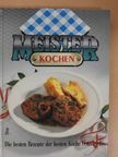 Alfred Süßenbacher - Meister Kochen - Die besten Rezepte der besten Köche Österreichs [antikvár]