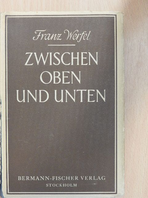 Franz Werfel - Zwischen oben und unten [antikvár]