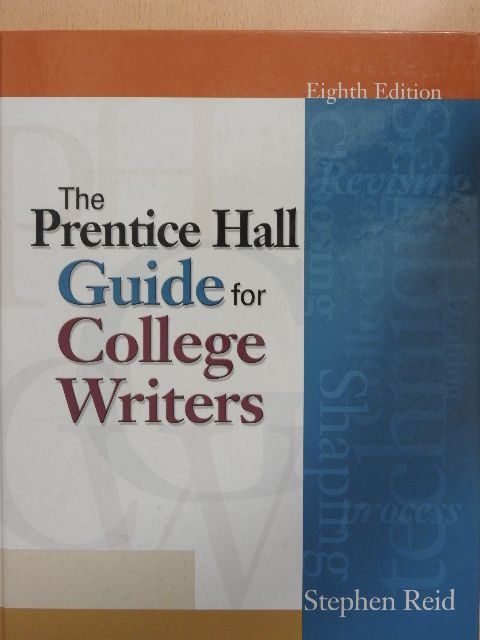 Stephen Reid - The Prentice Hall Guide for College Writers [antikvár]