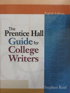 Stephen Reid - The Prentice Hall Guide for College Writers [antikvár]