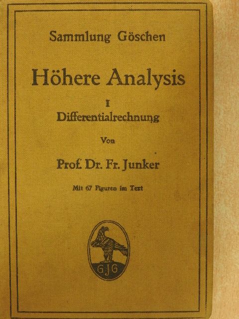 Dr. Fr. Junker - Höhere Analysis I. (töredék) [antikvár]