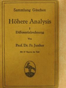 Dr. Fr. Junker - Höhere Analysis I. (töredék) [antikvár]