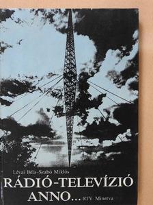 Lévai Béla - Rádió-televízió anno... (aláírt példány) [antikvár]