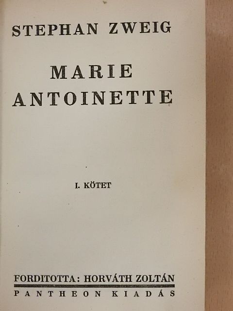 Stephan Zweig - Marie Antoinette I-II. [antikvár]