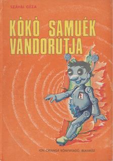 Szávai Géza - Kókó Samuék vándorútja [antikvár]