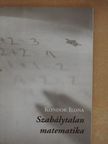 Kondor Ilona - Szabálytalan matematika [antikvár]