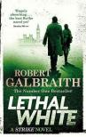 Robert Galbraith - LETHAL WHITE - CORMORAN STRIKE 4.