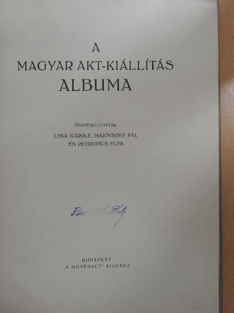 A Magyar Akt-Kiállítás albuma [antikvár]