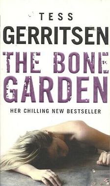 Tess Gerritsen - The Bone Garden [antikvár]