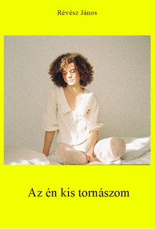 Révész János - Az én kis tornászom [eKönyv: epub, mobi]