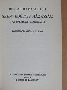 Riccardo Bacchelli - Szenvedélyes házasság [antikvár]