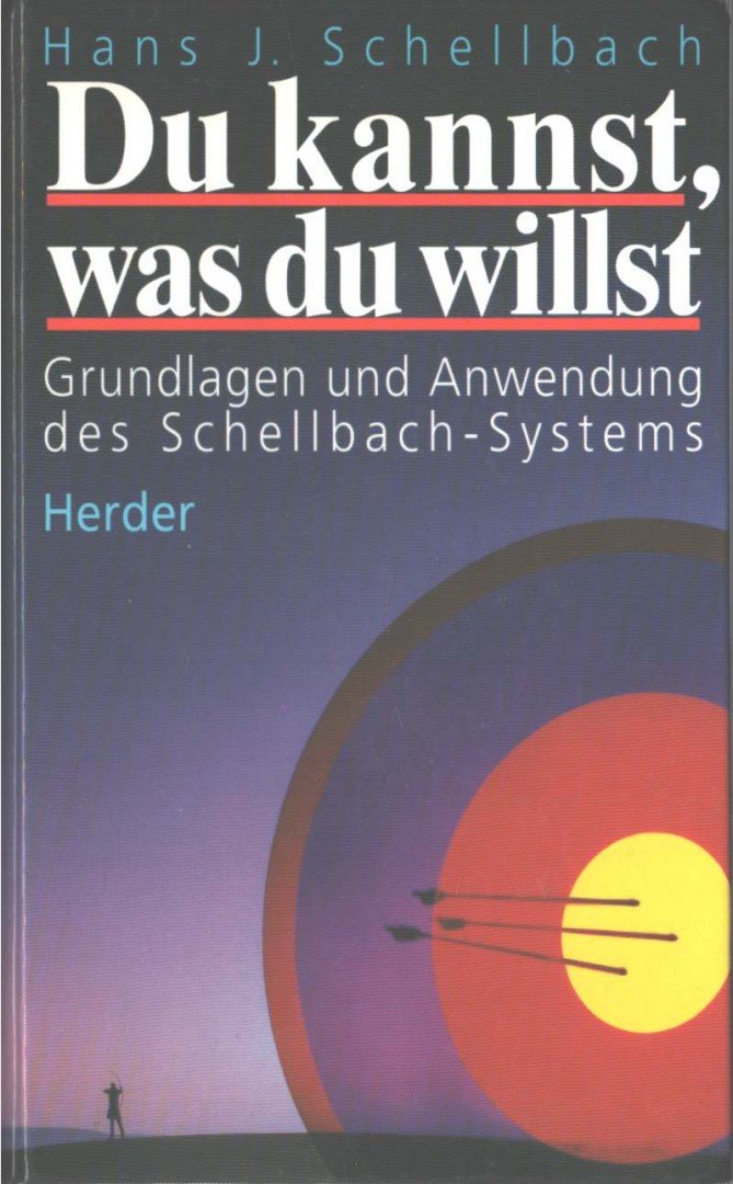 Hans Jürgen Schellbach - Du kannst, was du willst [antikvár]