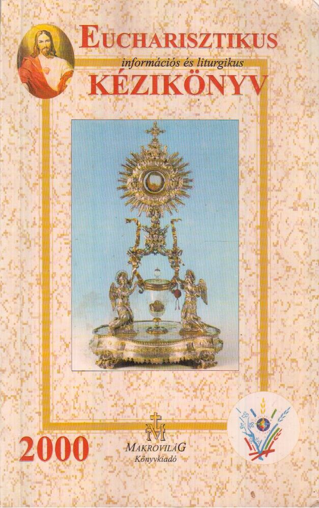 Mátrai István - Eucharisztikus információs és liturgikus kézikönyv [antikvár]
