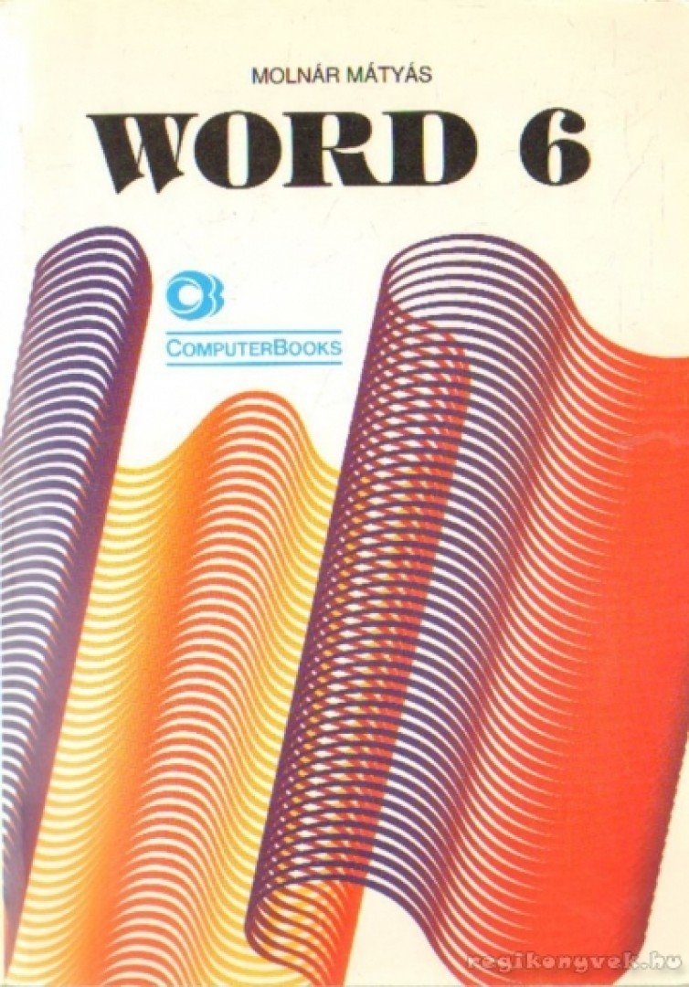 Molnár Mátyás - Word 6 [antikvár]