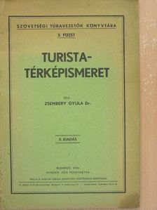 Dr. Zsembery Gyula - Turista-térképismeret [antikvár]