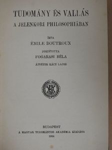 Émile Boutroux - Tudomány és vallás a jelenkori philosophiában [antikvár]
