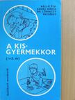Dr. Lőrinczy Erzsébet - A kisgyermekkor [antikvár]