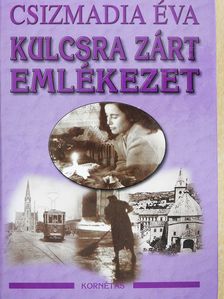 Csizmadia Éva - Kulcsra zárt emlékezet (dedikált példány) [antikvár]