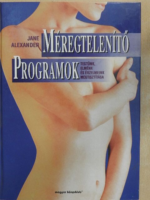 Jane Alexander - Méregtelenítő programok [antikvár]