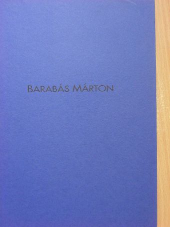 Barabás Márton - Barabás Márton munkái [antikvár]