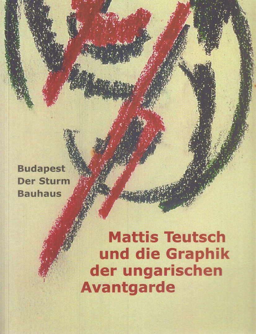 Jurecskó László (szerk.), Kishonthy Zsolt - Mattis Teutsch und die Graphik der ungarischen Avantgarde [antikvár]