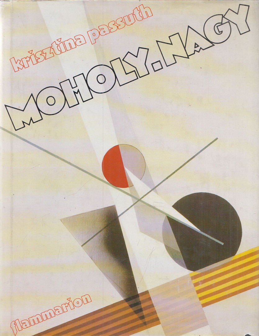 PASSUTH KRISZTINA - Moholy-Nagy (aláírt) [antikvár]